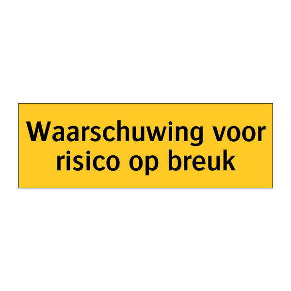 Waarschuwing voor risico op breuk