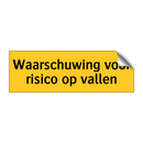 Waarschuwing voor risico op vallen