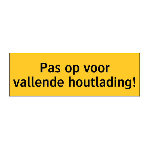 Pas op voor vallende houtlading!
