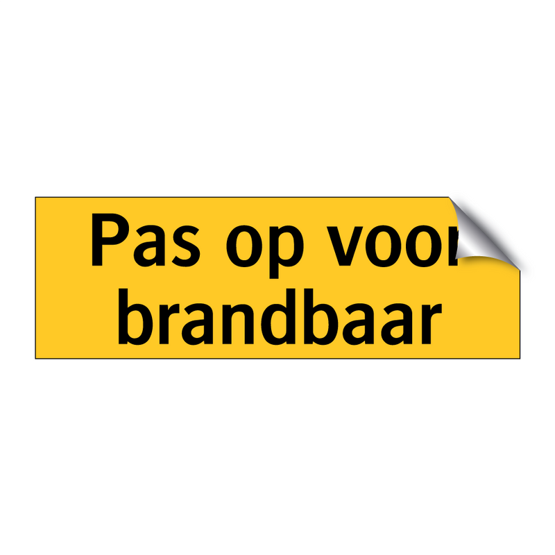 Pas op voor brandbaar