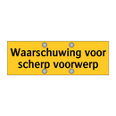 Waarschuwing voor scherp voorwerp