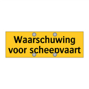Waarschuwing voor scheepvaart