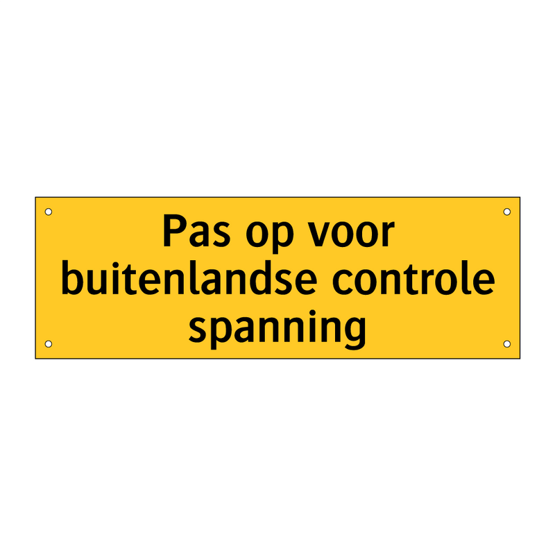 Pas op voor buitenlandse controle spanning