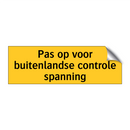 Pas op voor buitenlandse controle spanning