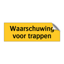 Waarschuwing voor trappen