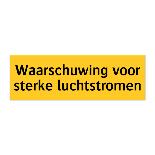 Waarschuwing voor sterke luchtstromen