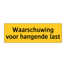 Waarschuwing voor hangende last