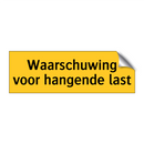 Waarschuwing voor hangende last