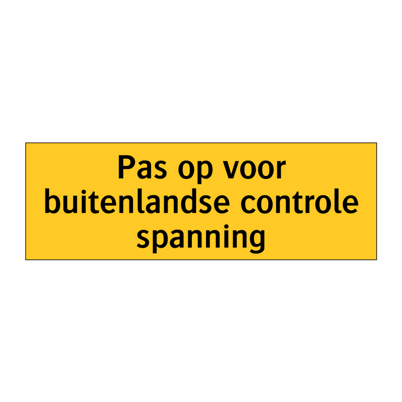 Pas op voor buitenlandse controle spanning