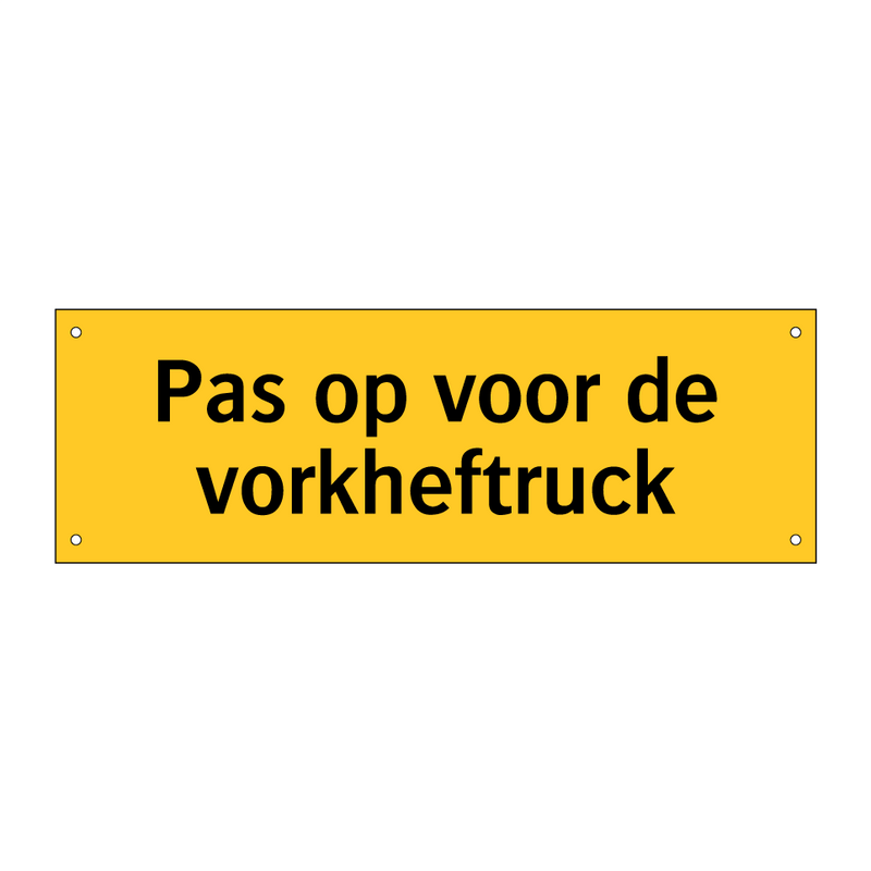 Pas op voor de vorkheftruck
