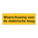 Waarschuwing voor de elektrische boog