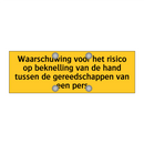 Waarschuwing voor het risico op beknelling van de hand /.../