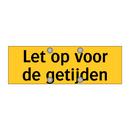 Let op voor de getijden