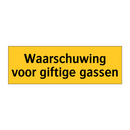 Waarschuwing voor giftige gassen