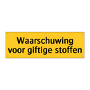 Waarschuwing voor giftige stoffen