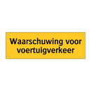 Waarschuwing voor voertuigverkeer