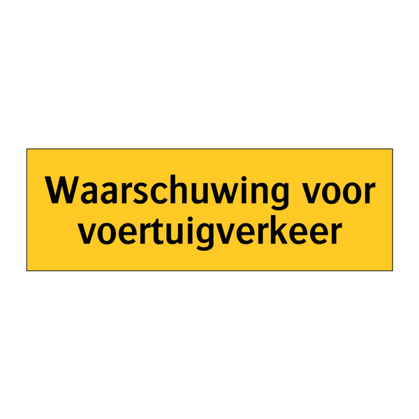 Waarschuwing voor voertuigverkeer