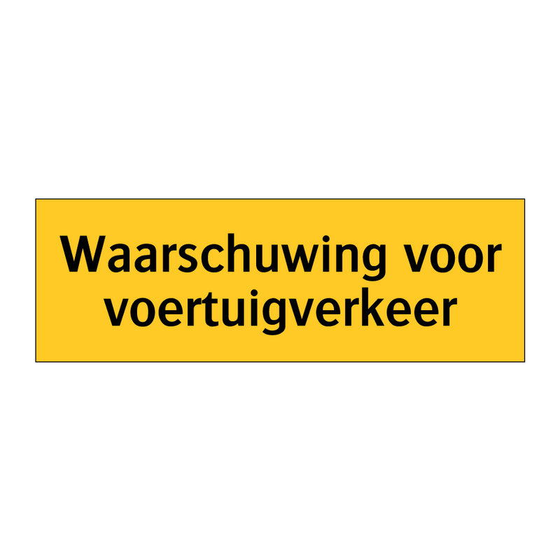 Waarschuwing voor voertuigverkeer