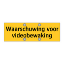 Waarschuwing voor videobewaking