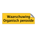 Waarschuwing Organisch peroxide