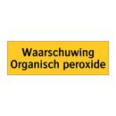 Waarschuwing Organisch peroxide