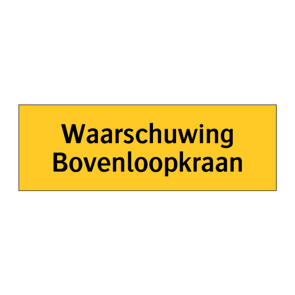 Waarschuwing Bovenloopkraan