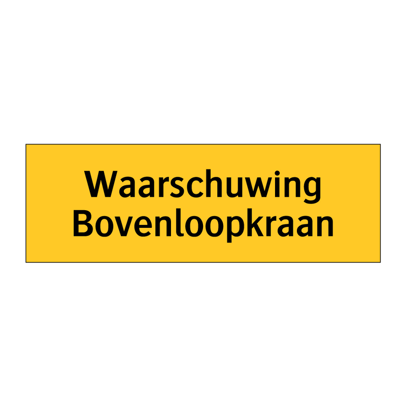 Waarschuwing Bovenloopkraan
