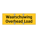 Waarschuwing Overhead Load