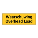 Waarschuwing Overhead Load