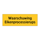 Waarschuwing Eikenprocessierups