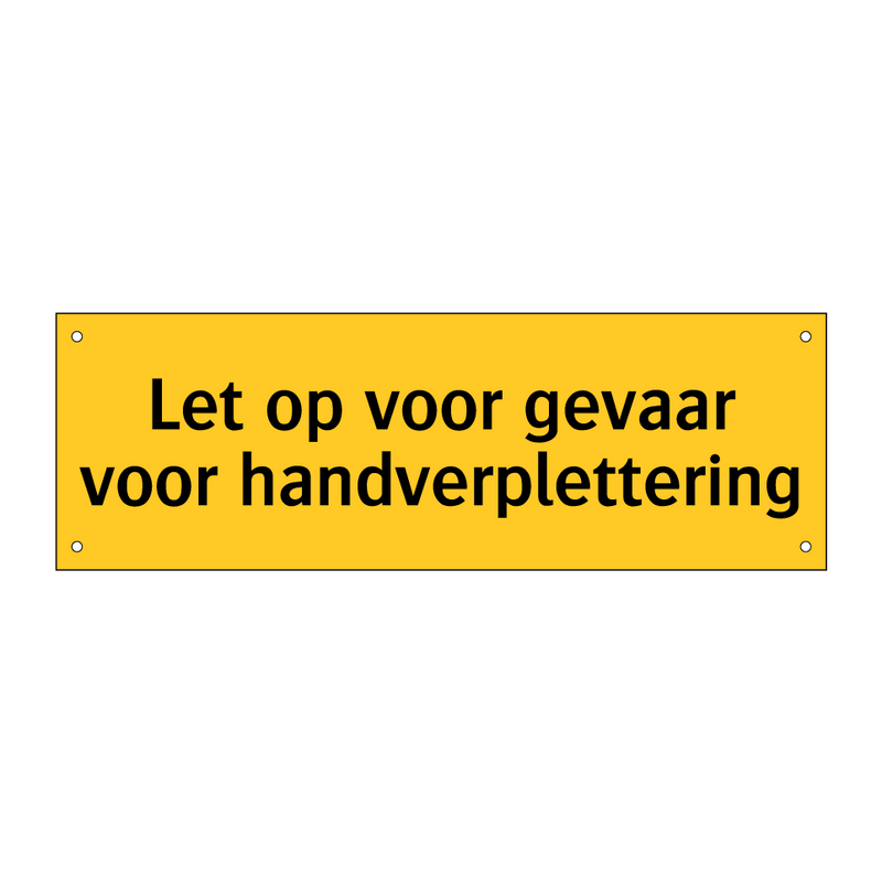Let op voor gevaar voor handverplettering
