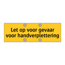 Let op voor gevaar voor handverplettering