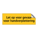 Let op voor gevaar voor handverplettering