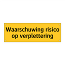 Waarschuwing risico op verplettering