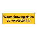 Waarschuwing risico op verplettering