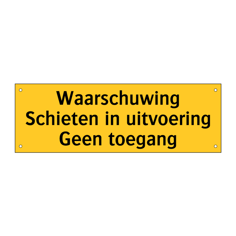 Waarschuwing Schieten in uitvoering Geen toegang