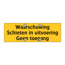 Waarschuwing Schieten in uitvoering Geen toegang