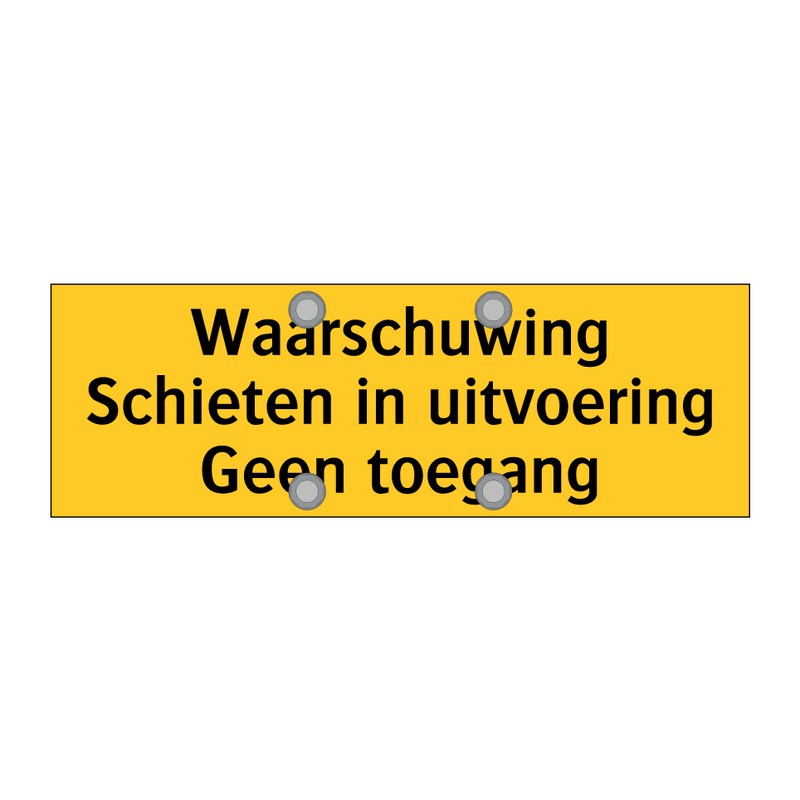 Waarschuwing Schieten in uitvoering Geen toegang