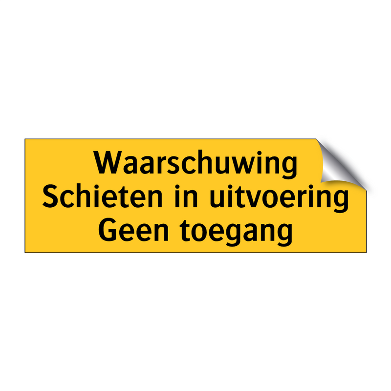 Waarschuwing Schieten in uitvoering Geen toegang