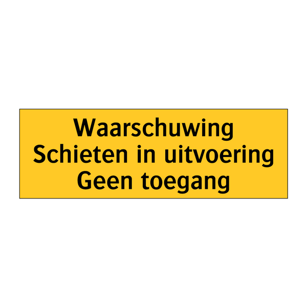 Waarschuwing Schieten in uitvoering Geen toegang