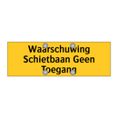 Waarschuwing Schietbaan Geen Toegang