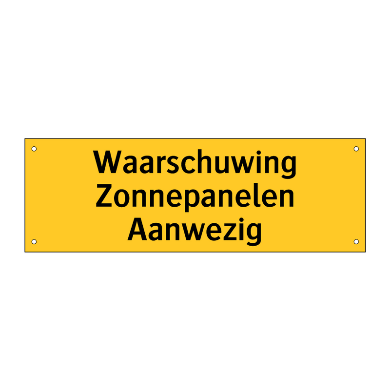 Waarschuwing Zonnepanelen Aanwezig