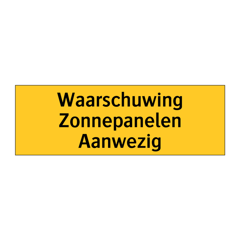 Waarschuwing Zonnepanelen Aanwezig