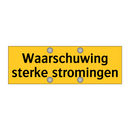 Waarschuwing sterke stromingen