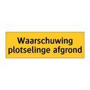 Waarschuwing plotselinge afgrond