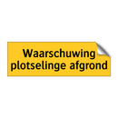 Waarschuwing plotselinge afgrond