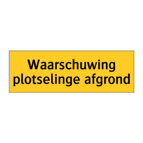 Waarschuwing plotselinge afgrond