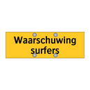 Waarschuwing surfers