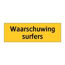 Waarschuwing surfers