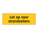 Let op voor strandzeilers